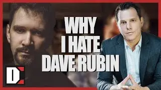 Why I Hate Dave Rubin