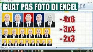 Cara Membuat Pas Foto di Excel