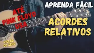 Comece a entender os Acordes Relativos | Como tocar violão iniciante