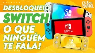 DESBLOQUEIO SWITCH  O QUE NINGUÉM TE FALA!