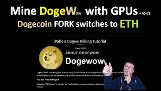 Mine DogeW with your GPUs | DOGECOIN FORK Switches to ETH Algo | GPU+ASIC Miner Tested | How Legit?