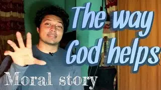 The way God helps || Moral story || story no 20 ||