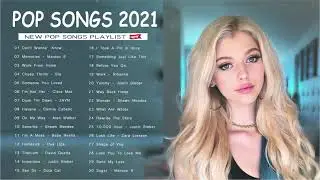Pop Hits 2021 - Dua Lipa, Billie Eilish, Ariana Grande, Camila Cabello, Doja Cat, Taylor Swift