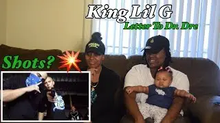 King Lil G - Letter To Dr. Dre **REACTION**