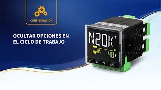 Controlador N20K48 - Ocultar opciones en el ciclo de trabajo | Español