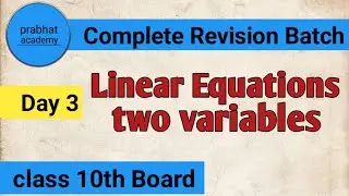 linear equations in two variables | complete revision batch | Day 3 | class 10th Board exam