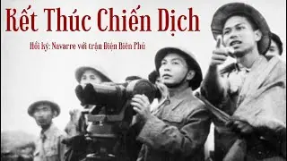 Chiến Dịch Điện Biên Phủ Thắng Lợi - Phần cuối - Con Mắt Phía Thua Cuộc