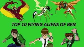 Top 10 Flying Aliens Of Ben||Fastest Flying Aliens Of Ben||Flying Aliens Of Ben