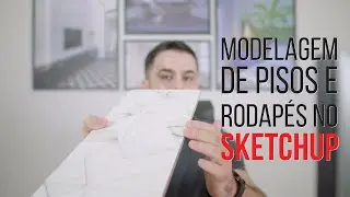 Modelagem de pisos e rodapés no Sketchup