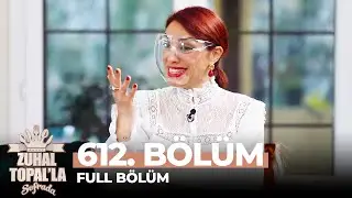 Zuhal Topal'la Sofrada 612. Bölüm (25 Mayıs 2021)