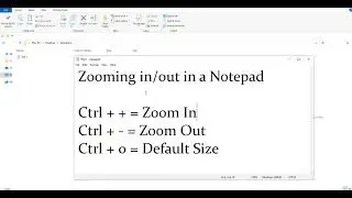 How to zoomed in and zoomed out in notepad text 