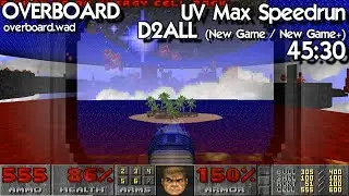 Doom Overboard (2022) D2ALL New Game / New Game+ UV Max Speedrun 45:30 100% Kills / 100% Secrets