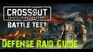 Crossout | Best Defense Raid Strategy + Guide | How To Beat Defense Raids
