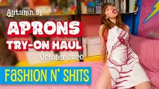 Autumn of Aprons Try-On Haul, October 2020 • Fashion N' Shits