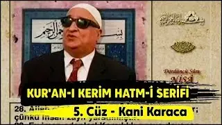 Kur'an-ı Kerim Hatmi Şerifi 5. Cüz - Kani Karaca