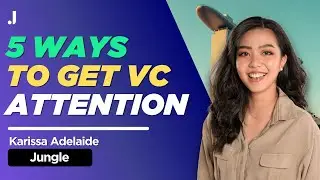 5 Ways To Get VCs to Notice Your Startup | Karissa Adelaide