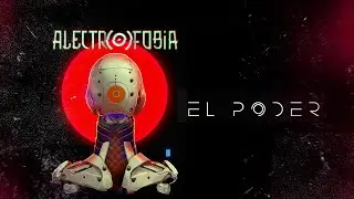 Alectrofobia - El Poder (Lyric Video)