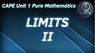 CAPE Unit 1 Pure Mathematics - Limits II