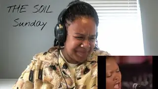 The Soil - Sunday | REACTION!!!