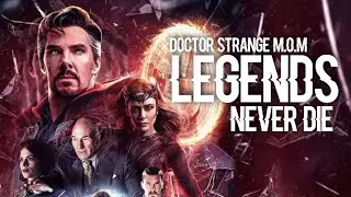 Doctor Strange In The Multiverse Of Madness || Legends Never Die Ft.@againstthecurrent