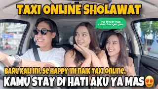 PRANK TAXI SHOLAWAT & NGAJI❗️AKU TERSENTUH BANGET SAMA SUARA DRIVER ONLINE INI😍