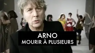 Arno - Mourir à Plusieurs (Clip Officiel)