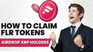 Where is my XRP airdrop? Claim your Flare Network tokens