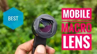 Best Mobile Macro Lens | Mobile Macro Photography Tips | Macro Lens Under Rupees 2000
