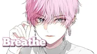 ♪Nightcore ⇾ Breathe ღ Lyrics