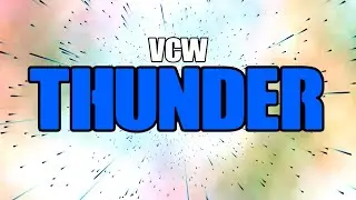 VCW THUNDER INTRO 2