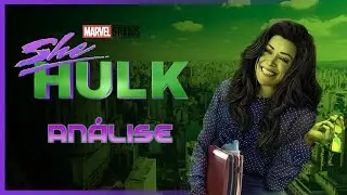 SHE HULK ESMAGA NERDOLA!!! (Análise)