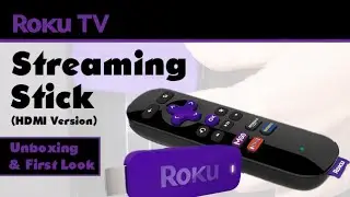 Unboxing & First Look: Roku Streaming Stick (HDMI Version) (HD) | GeekHelpingHand