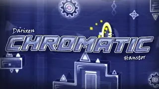 "Chromatic" by Darixen (me) & HanStor | Geometry Dash 2.11
