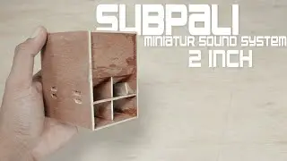 Pembuatan Miniatur Sound System Model Subpali | Kreativitas DIY Audio | paimz