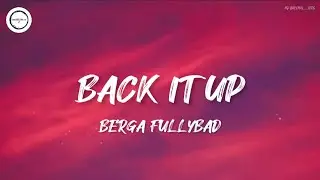 Berga FullyBad - Back it Up (Lyrics)| Promo Video|