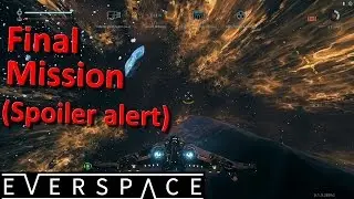 EVERSPACE fr (Spoil Warning) Last sector end game