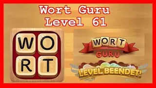 Wort Guru - Level 61 (UPDATE: Februar 2019) - Lösung (Immer aktuell!)