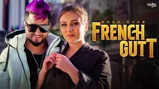 French Gutt - Khan Saab | New Punjabi Song 2023 | Punjabi Bhangra Song | Saga Music Songs