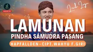 Fallden - Lamunan - Pindha Samudra Pasang Tanpo Wangenan, cipt. Wahyu F Giri (  Lirik )
