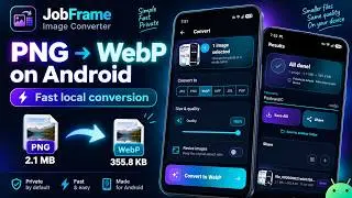 How to Convert PNG to WebP on Android | JobFrame Image Converter