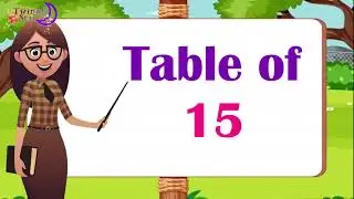 15x1=15 Multiplication, Table of Fifteen 15 Tables Song Multiplication Time of tables MathsTables