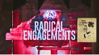 Radical Engagement: "Militancy  Highest Stage of Alienation, Part 1" by OJTR