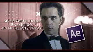 My favorite (badass) transitions #2 | After Effects tutorial