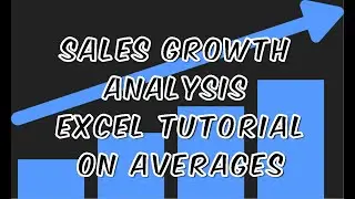 Sales Growth Analysis: Excel Tutorial on Averages and INDEX MATCH