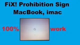 FiX! Prohibition Sign MacBook imac (bricked). forbiden sign, no boot