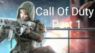 Call of Duty Part 1