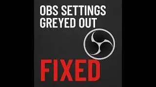 Can't change OBS settings? Try this