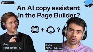 An AI Copywriting Assistant in the Prismic Page Builder? | Prismic Meetup