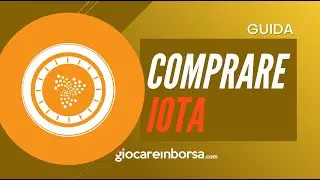 IOTA Tutorial ITA - Come Investire in IOT