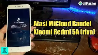 Cara Bypass/Disable MiCoud Bandel Xiaomi Redmi 5A (riva)